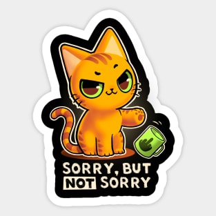 Sorry but not sorry - Sassy Cat - Cute but rude Kitty Sticker